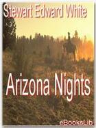 Couverture du livre « Arizona Nights » de Stewart Edward White aux éditions Ebookslib