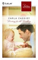 Couverture du livre « Waiting for the Wedding (Mills & Boon M&B) » de Carla Cassidy aux éditions Mills & Boon Series