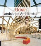 Couverture du livre « Urban landscape architecture » de Bonet Lorenc aux éditions Rockport