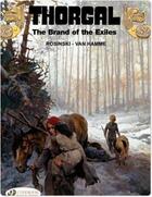 Couverture du livre « Thorgal t.12 ; the brand of the exiles » de Jean Van Hamme et Grzegorz Rosinski aux éditions Cinebook