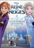 Couverture du livre « La Reine des Neiges : la bibliothèque des films et courts-métrages » de Disney aux éditions Disney Hachette