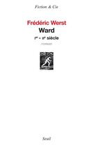 Couverture du livre « Ward ; Ier - IIe siècle » de Frederic Werst aux éditions Seuil