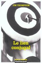 Couverture du livre « Le lien conjugal » de Jim Thompson aux éditions Gallimard