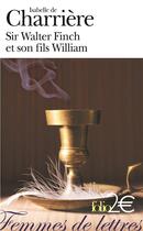 Couverture du livre « Sir Walter Finch et son fils William » de Isabelle Charriere aux éditions Gallimard