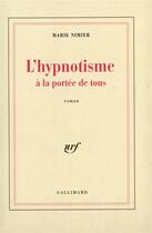 Couverture du livre « L'hypnotisme a la portee de tous » de Marie Nimier aux éditions Gallimard