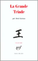 Couverture du livre « La grande triade » de Rene Guenon aux éditions Gallimard