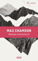 Couverture du livre « Whymper, le fou du Cervin » de Max Chamson aux éditions Hoebeke