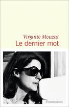 Couverture du livre « Le dernier mot » de Virginie Mouzat aux éditions Flammarion