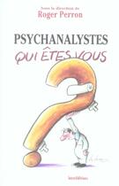 Couverture du livre « Psychanalystes, qui êtes-vous ? » de Perron aux éditions Dunod