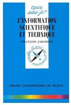 Couverture du livre « Information scientifique & technique qsj 3015 » de Jakobiak F aux éditions Que Sais-je ?