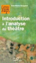 Couverture du livre « Introduction à l'analyse du théâtre » de Jean-Pierre Ryngaert aux éditions Armand Colin