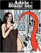 Couverture du livre « Adèle Blanc-Sec T.6 ; le noyé à deux têtes » de Jacques Tardi aux éditions Casterman