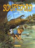 Couverture du livre « Le cadet des Soupetard Tome 5 : le moucheur » de Eric Corbeyran et Olivier Berlion aux éditions Dargaud