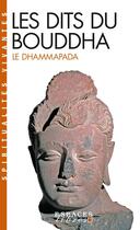 Couverture du livre « Les dits du Bouddha » de Le Dhammapada aux éditions Albin Michel
