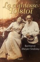 Couverture du livre « La comtesse Tolstoï » de Meyer-Stabley Bertra aux éditions Payot