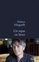 Couverture du livre « Un repas en hiver » de Hubert Mingarelli aux éditions Stock