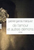 Couverture du livre « De l'amour et autres démons » de Gabriel Garcia Marquez aux éditions Grasset Et Fasquelle