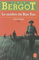 Couverture du livre « Le maitre de bao tan (tome 3) » de Bergot-E aux éditions Le Livre De Poche