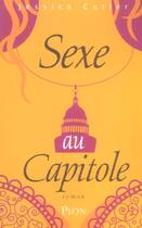Couverture du livre « Sexe Au Capitole » de Jessica Cutler aux éditions Plon