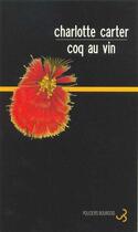 Couverture du livre « Coq au vin » de Charlotte Carter aux éditions Christian Bourgois