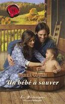 Couverture du livre « Un bébé à sauver » de Debra Cowan aux éditions Harlequin