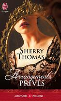 Couverture du livre « Arrangements privés » de Sherry Thomas aux éditions J'ai Lu