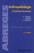 Couverture du livre « Anthropobiologie ; évolution humaine (2e édition) » de Jose Braga et Eric Crubezy et Urbe Condita aux éditions Elsevier-masson