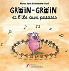 Couverture du livre « Groin-Groin et l'île aux patates » de Nicolas Janel et Gwendoline Couve aux éditions Amalthee