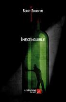 Couverture du livre « Inextinguible » de Benoit Sourdeval aux éditions Editions Du Net