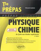 Couverture du livre « Physique-chimie : du lycée aux études supérieures ; nouveaux programmes » de Vincent Lesieux aux éditions Ellipses