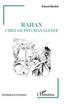 Couverture du livre « Rahan chez le psychanalyste » de Pascal Hachet aux éditions L'harmattan