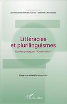 Couverture du livre « Littéracies et plurilinguismes ; quelles pratiques? quels liens? » de  aux éditions L'harmattan