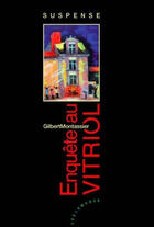 Couverture du livre « Enquête au vitriol » de Gilbert Montassier aux éditions Les Deux Encres