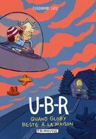 Couverture du livre « U-B-R : quand Globy, reste à la maison » de Ferdinand Lutz aux éditions Frimousse