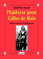 Couverture du livre « Plaidoyer pour Gilles de Rais » de Jean-Pierre Bayard aux éditions Dualpha