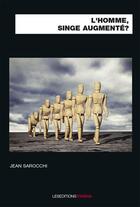 Couverture du livre « L'homme, singe augmenté » de Jean Sarocchi aux éditions Ovadia