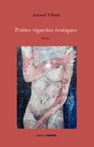 Couverture du livre « Petites vignettes érotiques » de Arnaud Villani aux éditions Unicite
