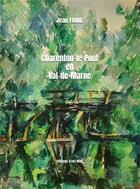 Couverture du livre « Charenton-le-Pont en Val-de-Marne » de Faure Jean aux éditions Il Est Midi
