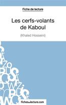 Couverture du livre « Les cerfs-volants de Kaboul de Khaled Hosseini : analyse complète de l'oeuvre » de Vanessa Grosjean aux éditions Fichesdelecture.com