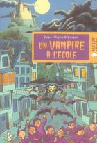 Couverture du livre « Un vampire à l'ecole » de Yves-Marie Clement aux éditions Rageot