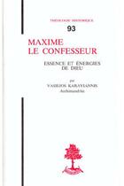 Couverture du livre « TH n°93 - Maxime le Confesseur - essence et énergies de Dieu » de Karayannis Vassilios aux éditions Beauchesne