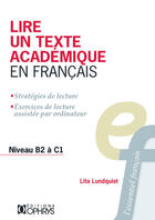 Couverture du livre « Lire un texte académique en francais » de Lita Lundquist aux éditions Ophrys