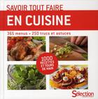 Couverture du livre « Savoir tout faire en cuisine » de Sylvie Girard aux éditions Selection Du Reader's Digest