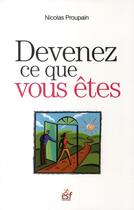 Couverture du livre « Devenez ce que vous êtes » de Nicolas Proupain aux éditions Esf Prisma