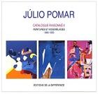 Couverture du livre « Pomar catalogue raisonne ii 1968-1985 » de Pomar Julio aux éditions La Difference
