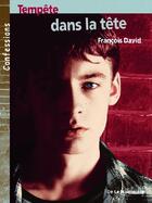 Couverture du livre « Tempête dans la tête » de Francois David aux éditions La Martiniere Jeunesse