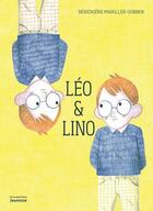 Couverture du livre « Léo et Lino » de Berengere Mariller-Gobber aux éditions La Martiniere Jeunesse