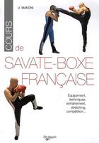 Couverture du livre « Cours de savate-boxe française » de Manoni U. aux éditions De Vecchi