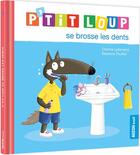 Couverture du livre « P'tit Loup se brosse les dents » de Orianne Lallemand aux éditions Auzou