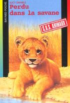 Couverture du livre « S.O.S. animaux t.323 ; perdu dans la savane » de Lucy Daniels aux éditions Bayard Jeunesse